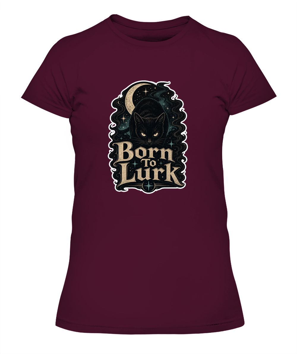 Born to Lurk Ladies T-Shirt | Black Cat Lover Gift