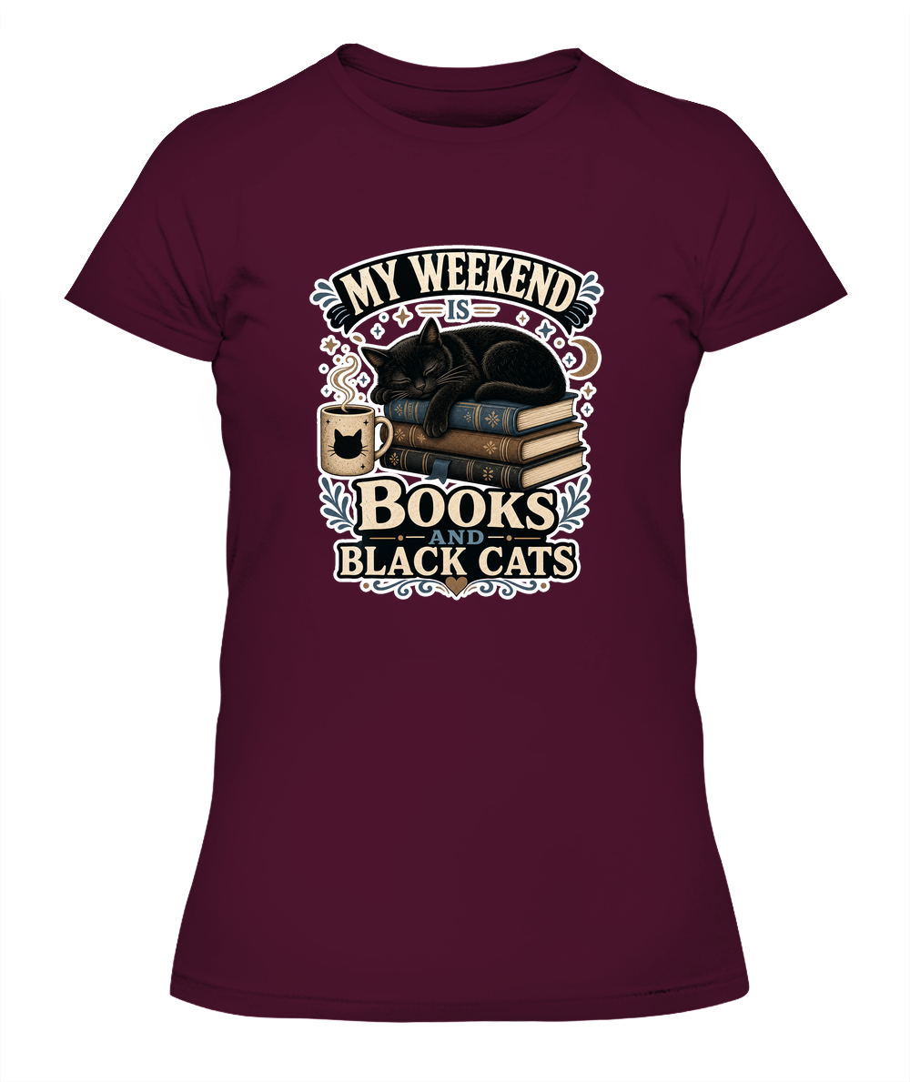 My Weekend is Books and Black Cats Ladies T-Shirt | Black Cat Lover Gift