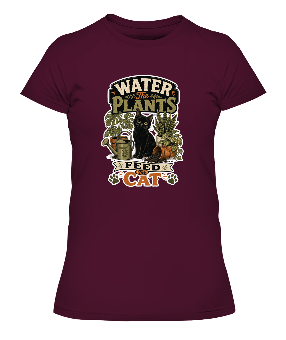 Water the Plants Feed the Cat Ladies T-Shirt | Black Cat Lover Gift