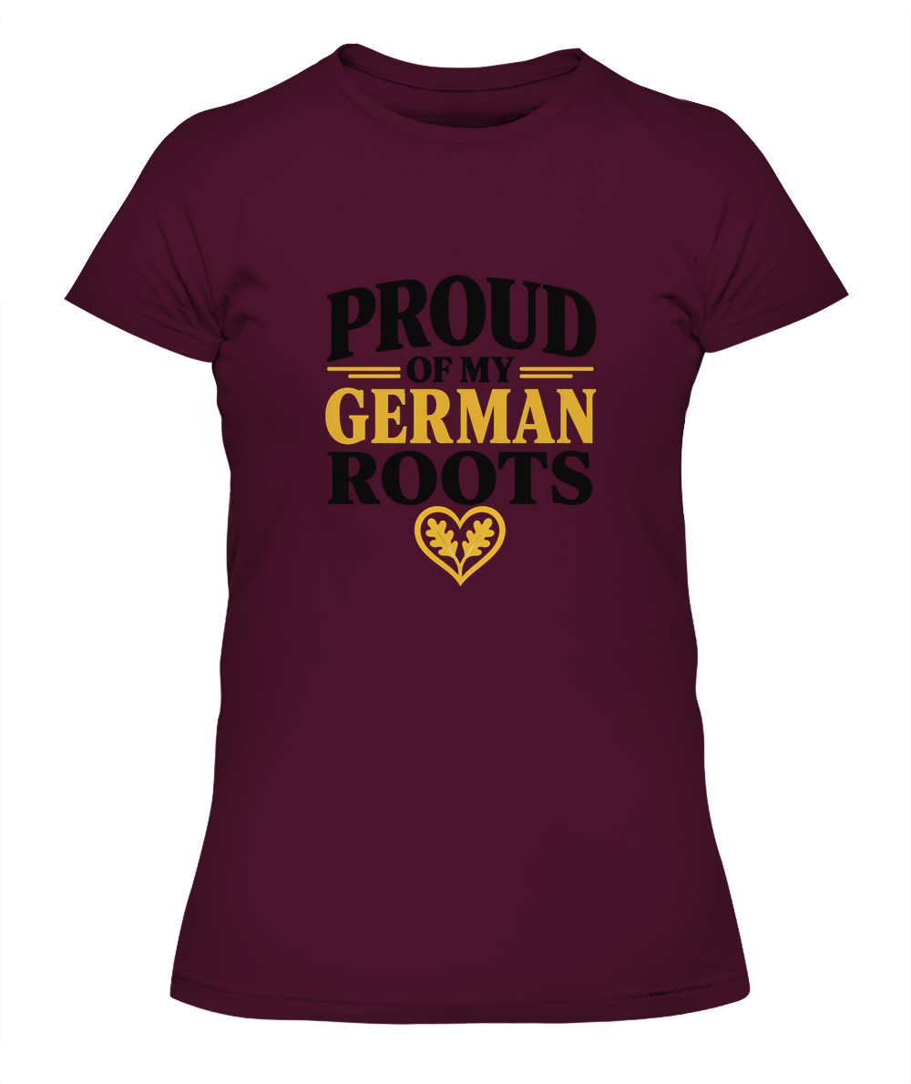 Proud Of My German Roots — Lady's T-Shirt in Maroon