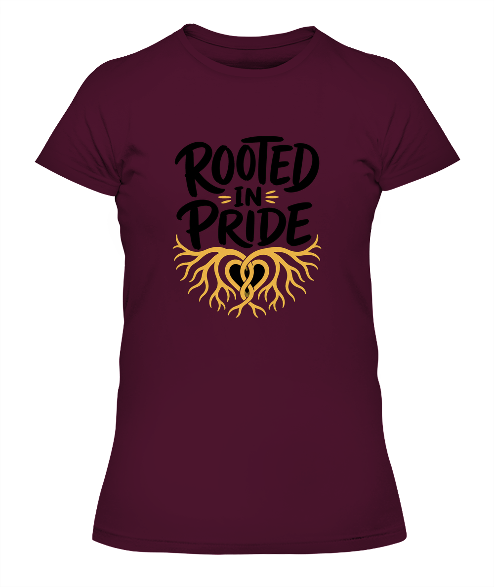 Rooted In Pride — Lady's T-Shirt in Maroon