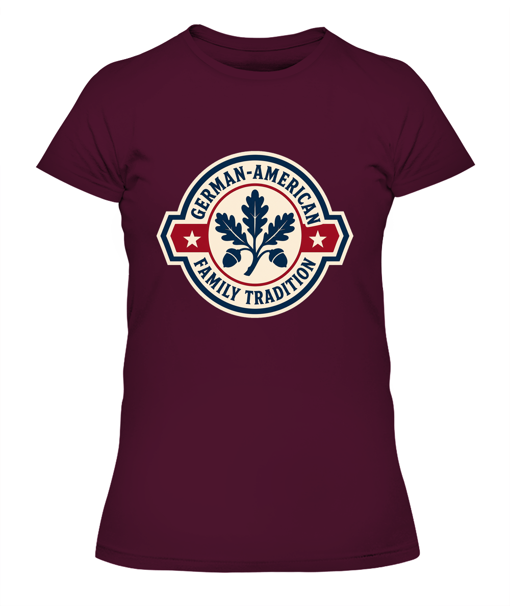 German-American Family Tradition — Lady's T-Shirt in Maroon