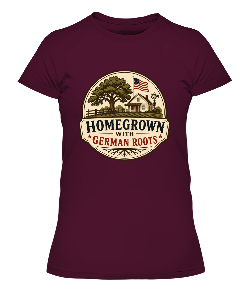 Homegrown With German Roots — Lady's T-Shirt in Maroon