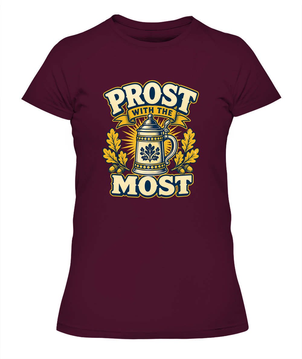 Prost With The Most — Lady's T-Shirt in Maroon
