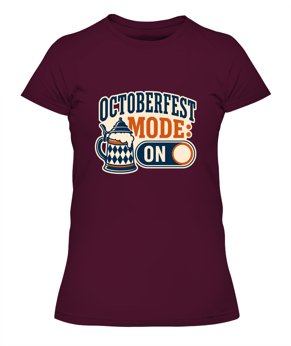 Octoberfest Mode: On — Lady's T-Shirt in Maroon