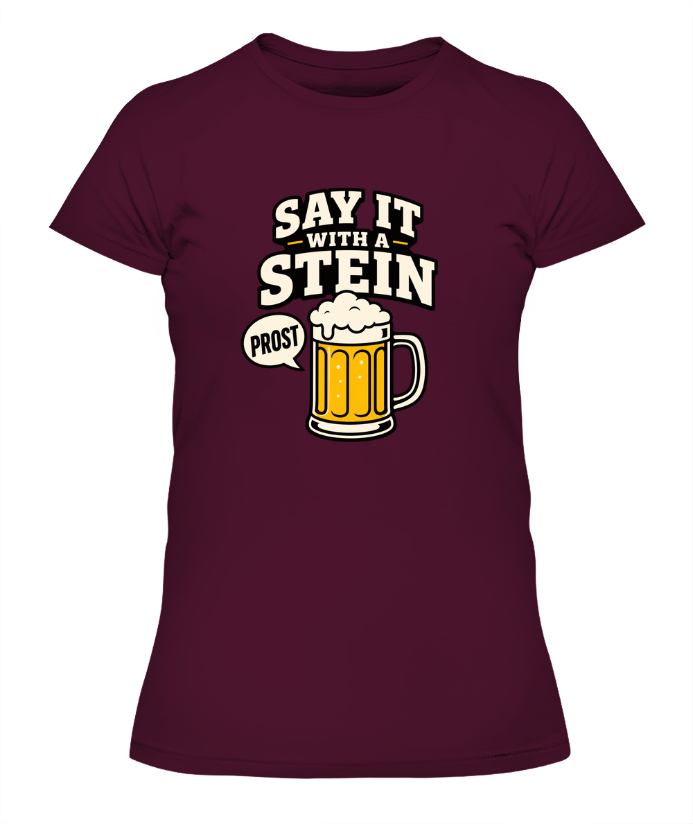 Say It With A Stein — Lady's T-Shirt in Maroon