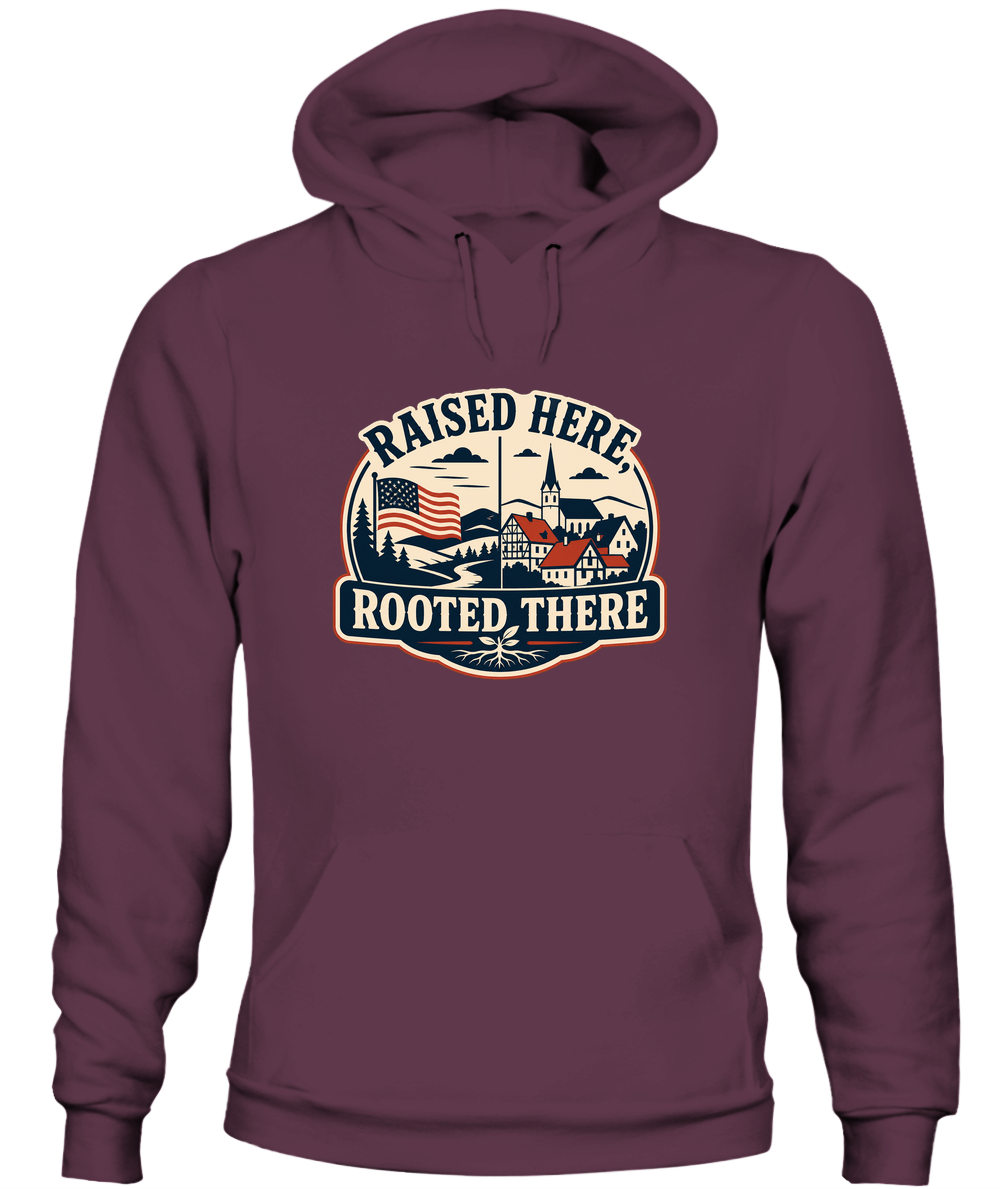 Raised Here, Rooted There — Hoodie in Maroon