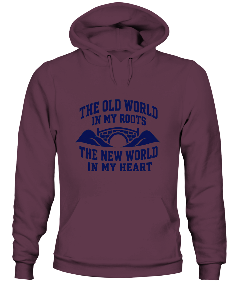 The Old World In My Roots, The New World In My Heart — Hoodie in Maroon