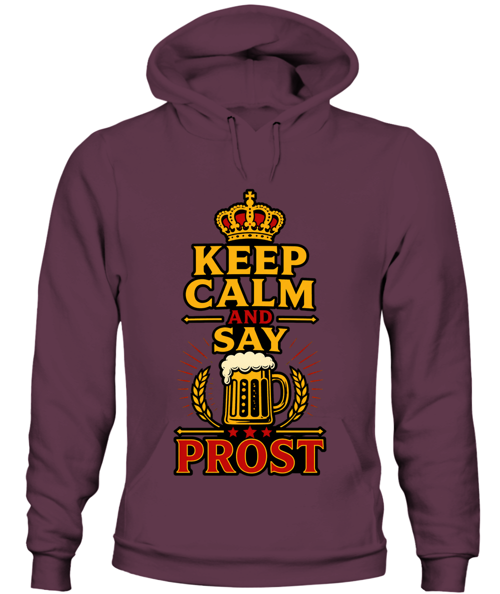 Keep Calm And Say Prost — Hoodie in Maroon