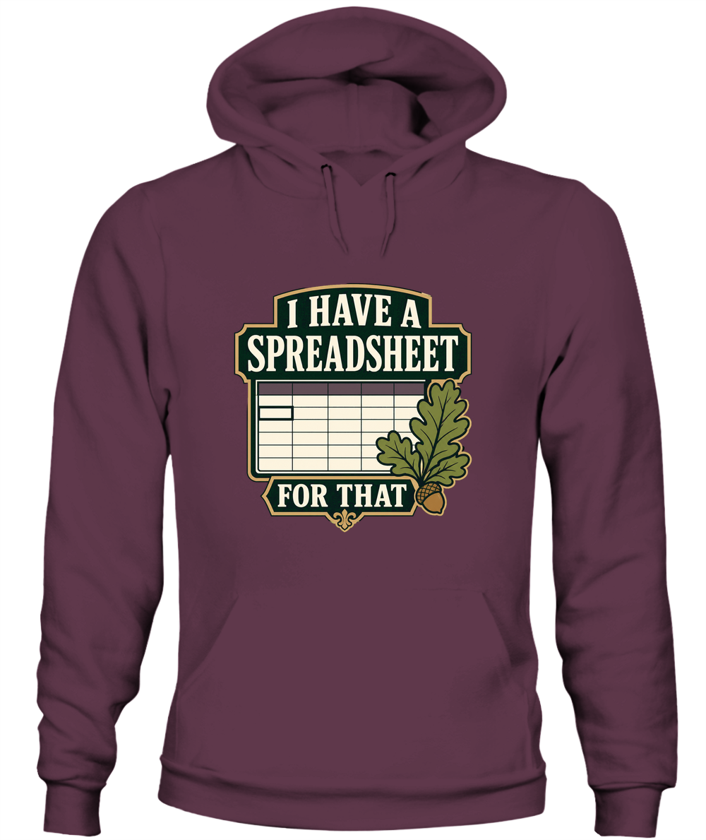 I Have A Spreadsheet For That — Hoodie in Maroon