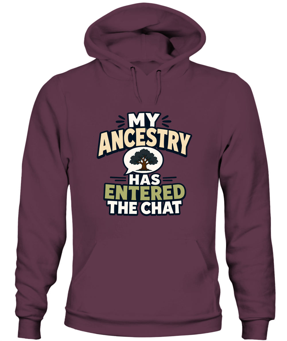 My Ancestry Has Entered The Chat — Hoodie in Maroon