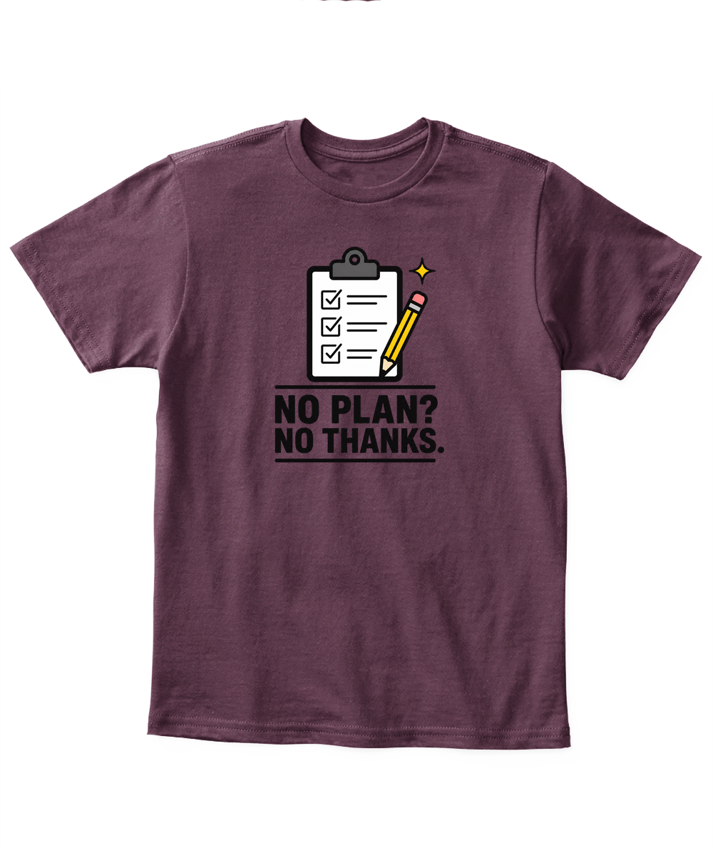 No Plan? No Thanks. — Kid's T Shirt in Maroon