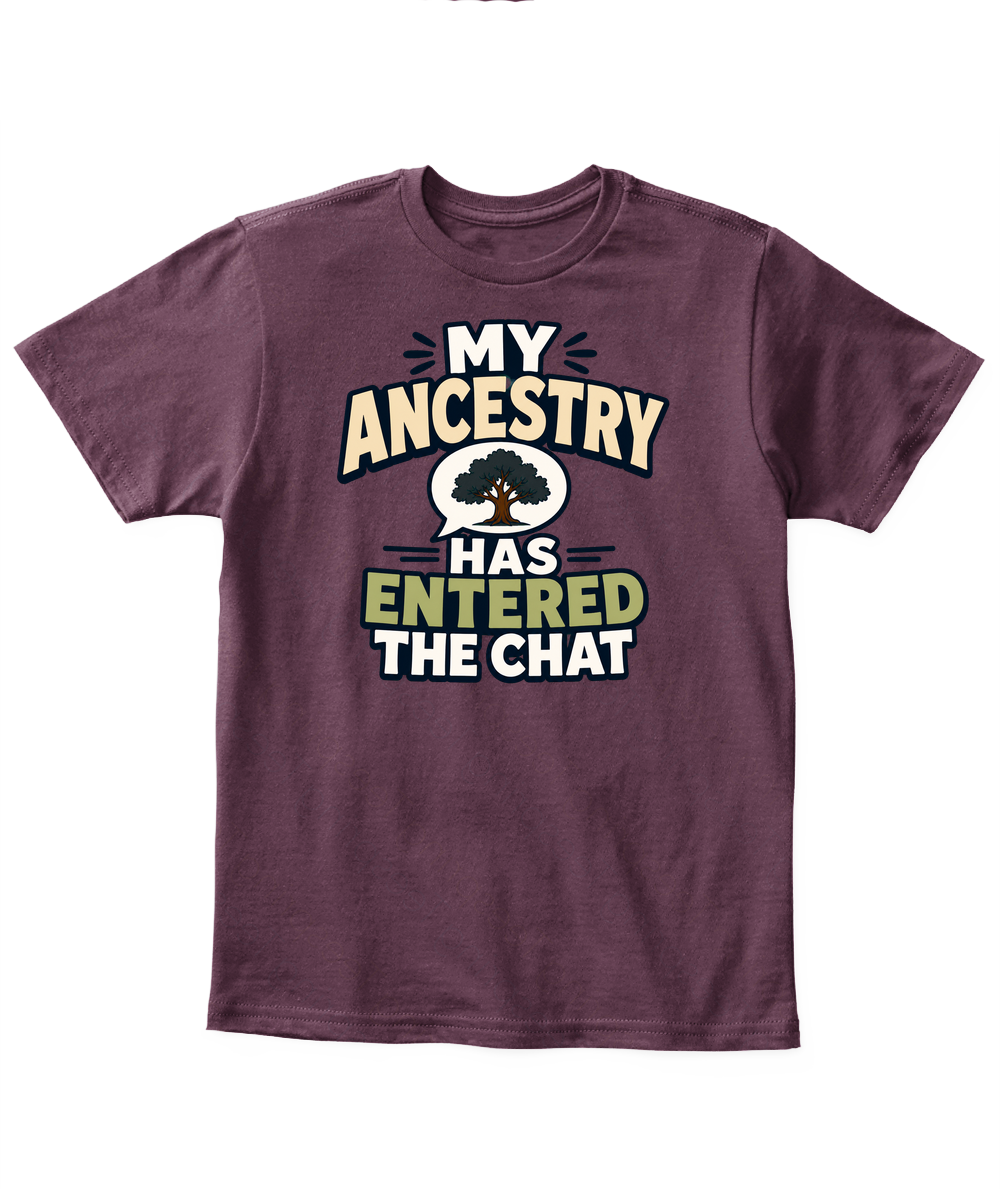 My Ancestry Has Entered The Chat — Kid's T Shirt in Maroon