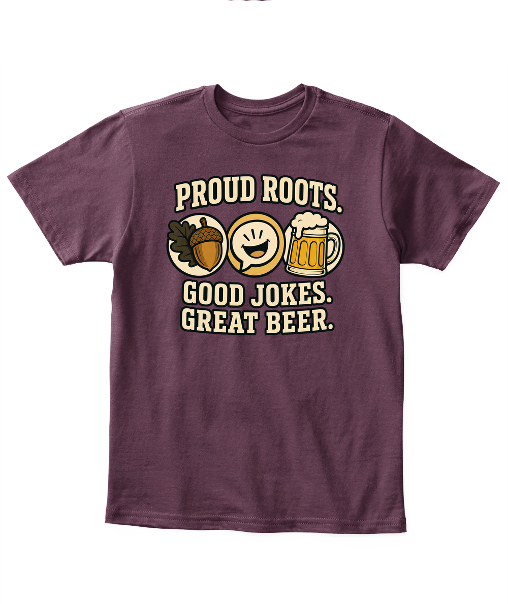 Proud Roots. Good Jokes. Great Beer. — Kid's T Shirt in Maroon