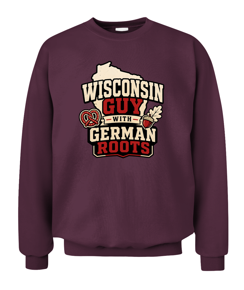 Wisconsin Guy With German Roots — Sweatshirt in Maroon