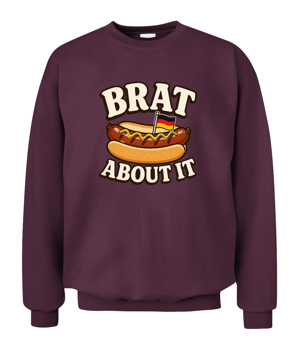 Brat About It — Sweatshirt in Maroon