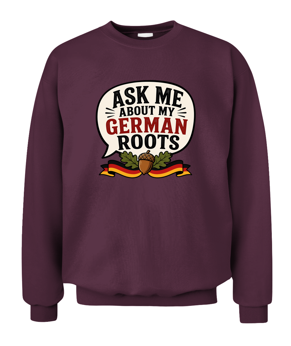 Ask Me About My German Roots — Sweatshirt in Maroon