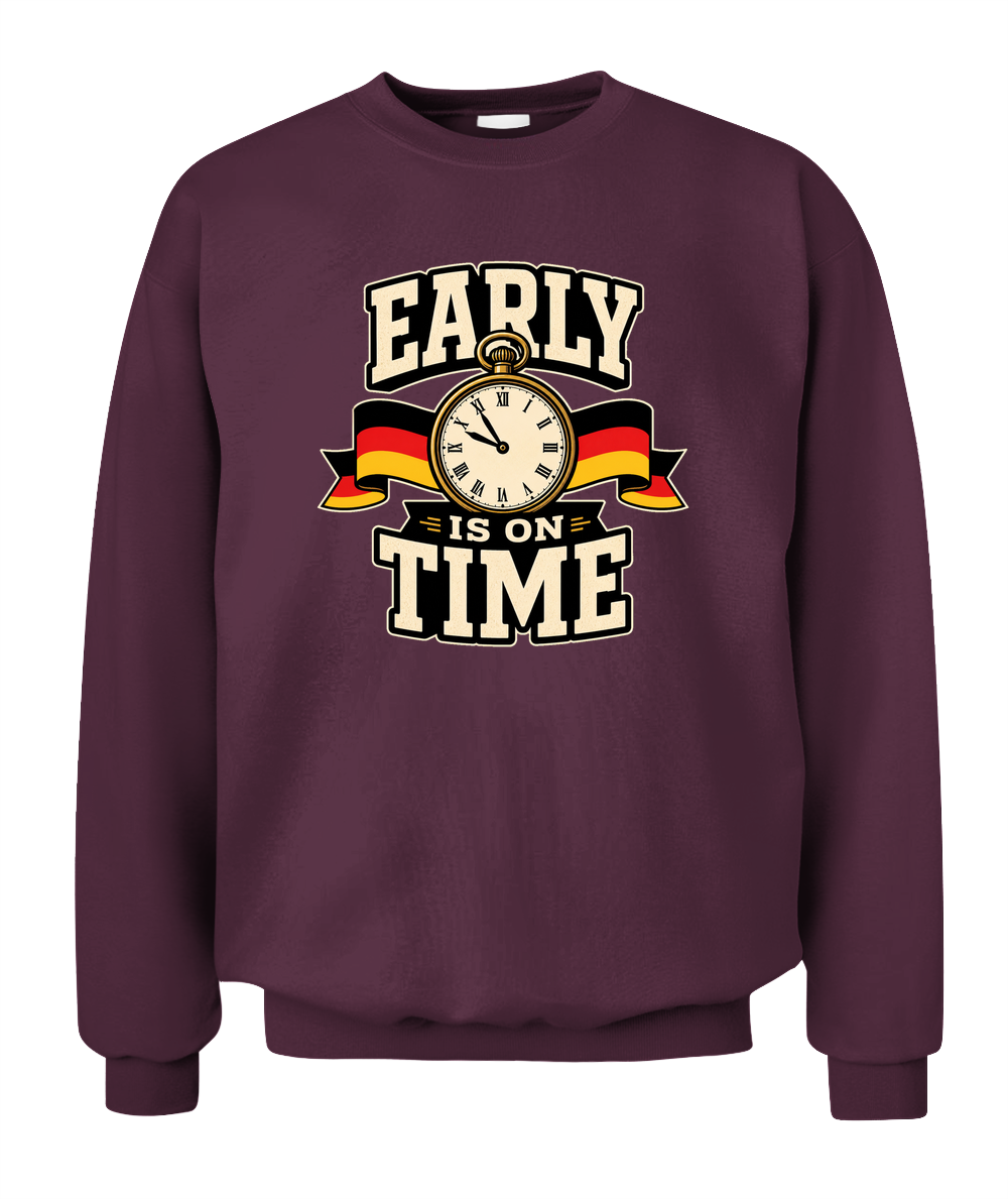 Early Is On Time — Sweatshirt in Maroon