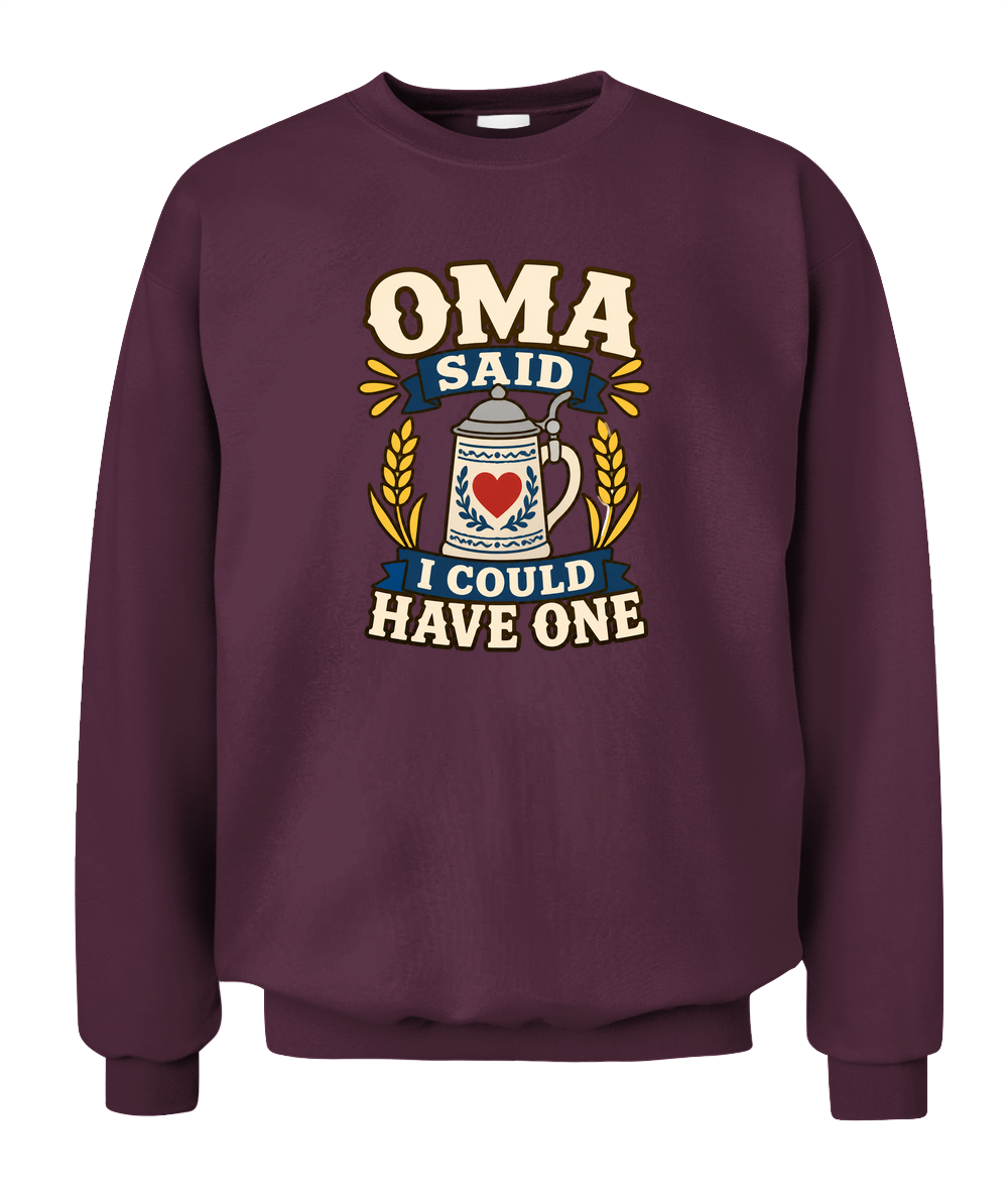 Oma Said I Could Have One — Sweatshirt in Maroon