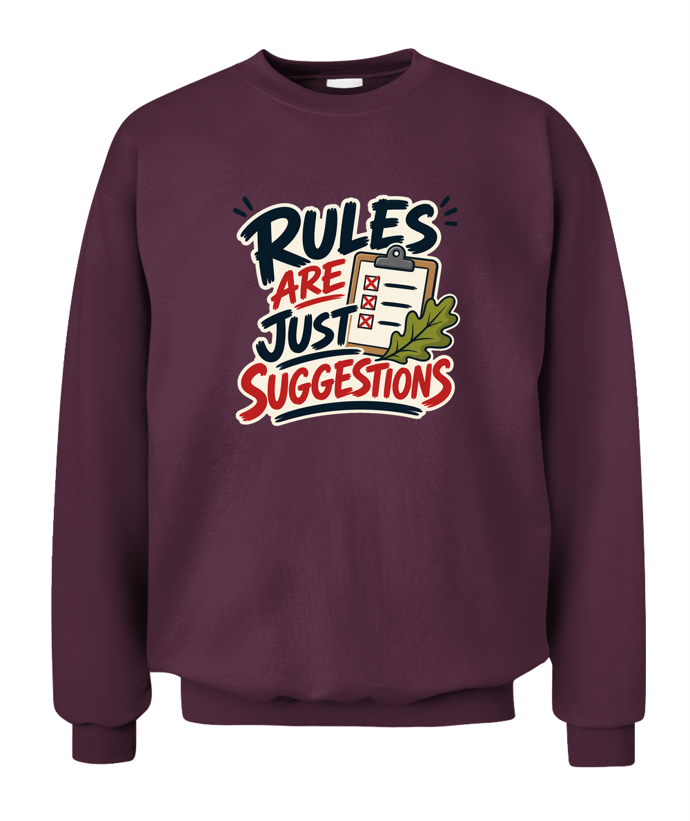 Rules Are Just Suggestions — Sweatshirt in Maroon