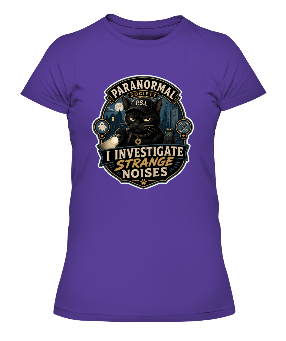 I Investigate Strange Noises Ladies T-Shirt | Black Cat Lover Gift