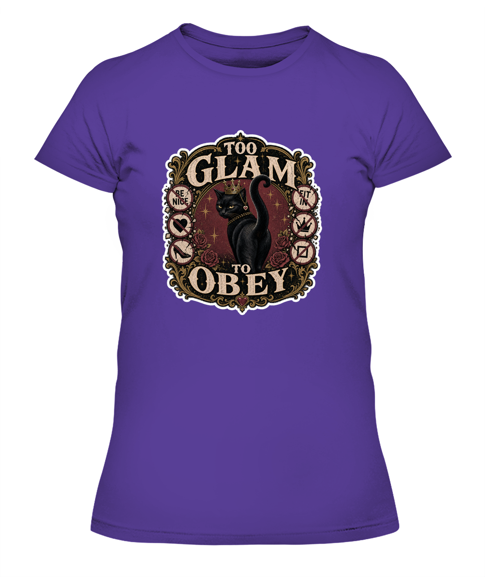 Too Glam to Obey Ladies T-Shirt | Black Cat Lover Gift