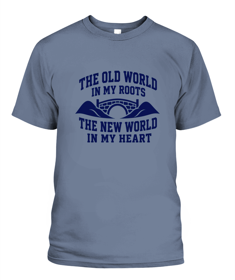 The Old World In My Roots, The New World In My Heart — T-Shirt in Blue Jean