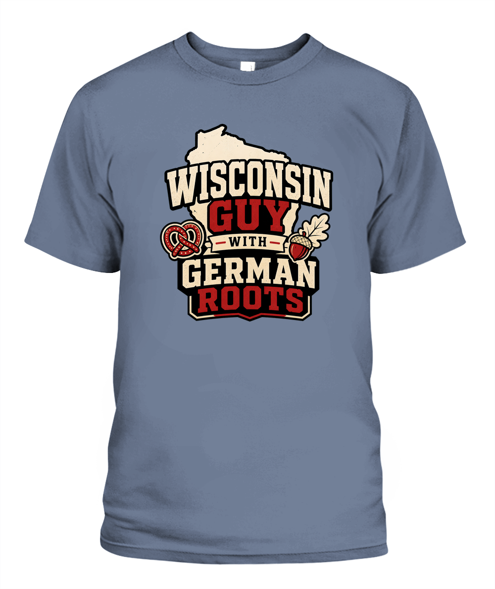 Wisconsin Guy With German Roots — T-Shirt in Bay