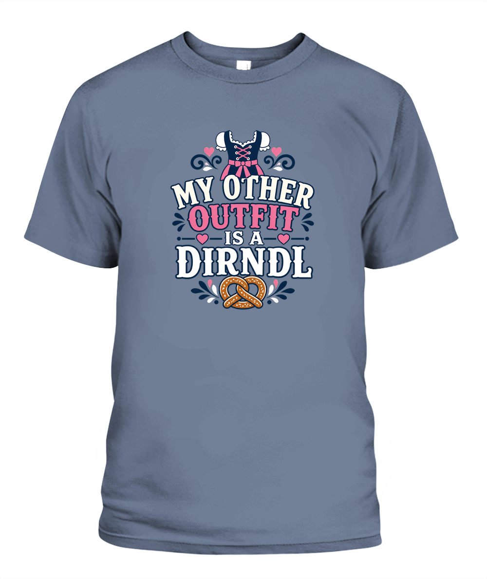 My Other Outfit Is A Dirndl — T-Shirt in Blue Jean