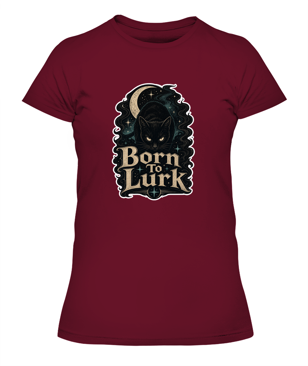 Born to Lurk Ladies T-Shirt | Black Cat Lover Gift