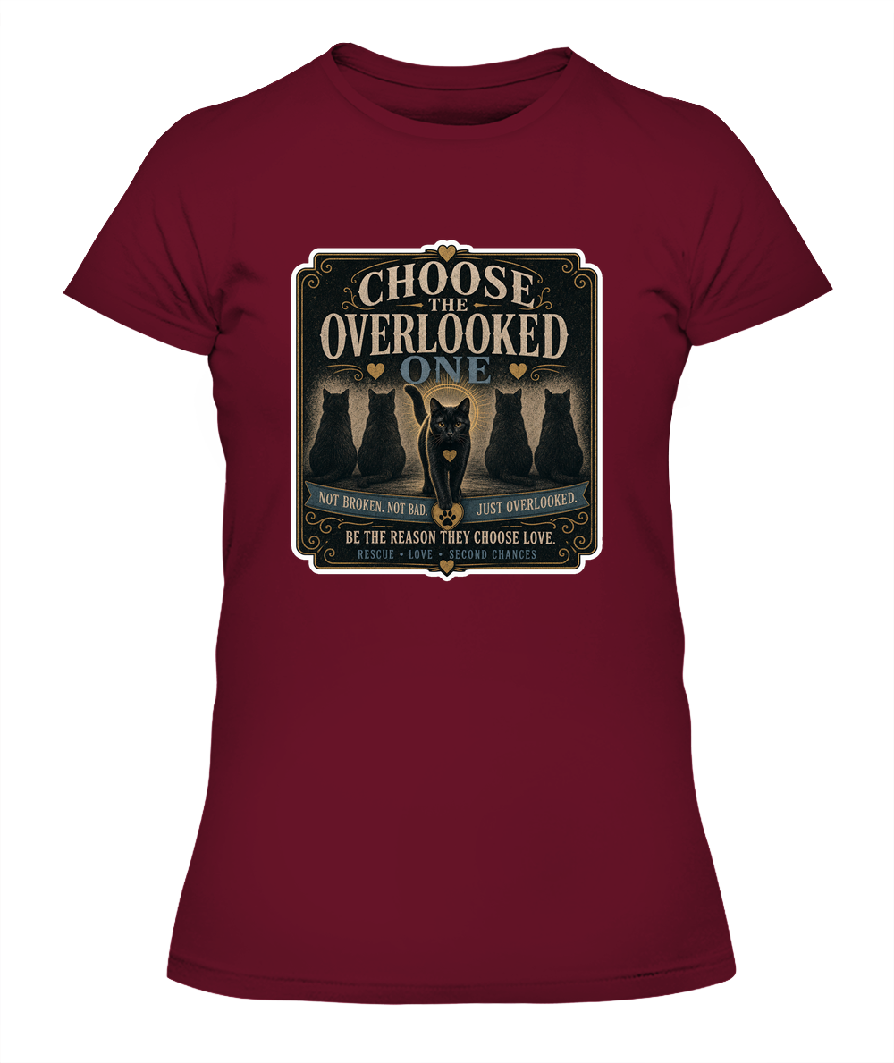 Choose the Overlooked One Ladies T-Shirt | Black Cat Lover Gift