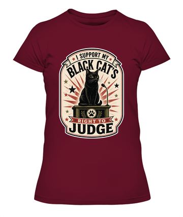 I Support my Black Cats Right to Judge Ladies T-Shirt | Black Cat Lover Gift