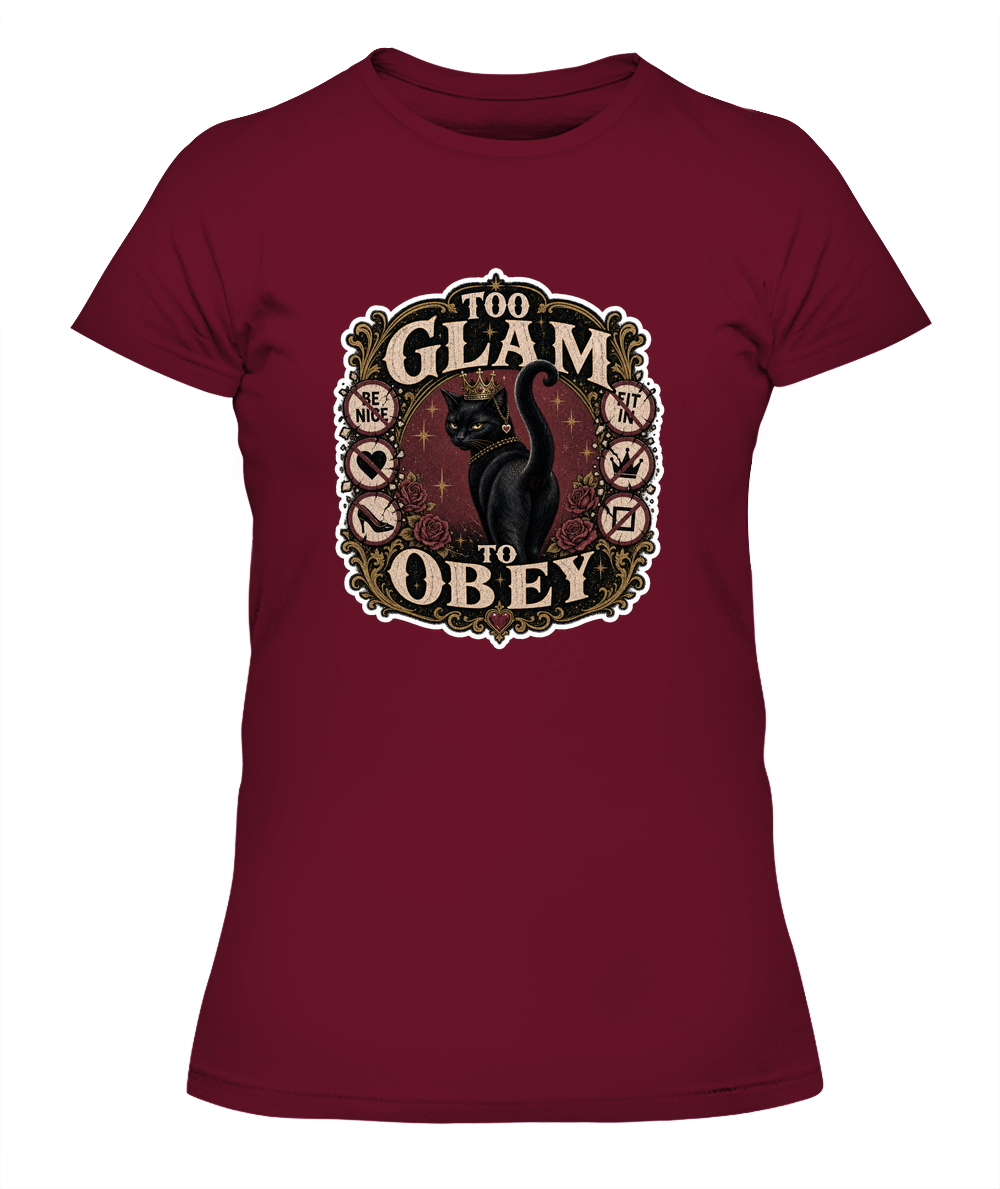 Too Glam to Obey Ladies T-Shirt | Black Cat Lover Gift
