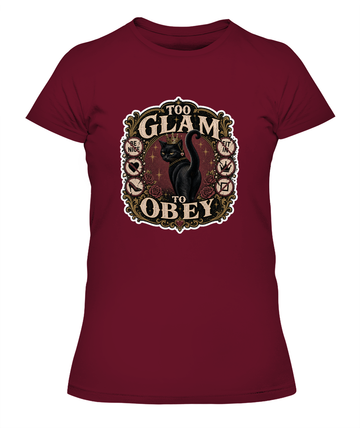 Too Glam to Obey Ladies T-Shirt | Black Cat Lover Gift