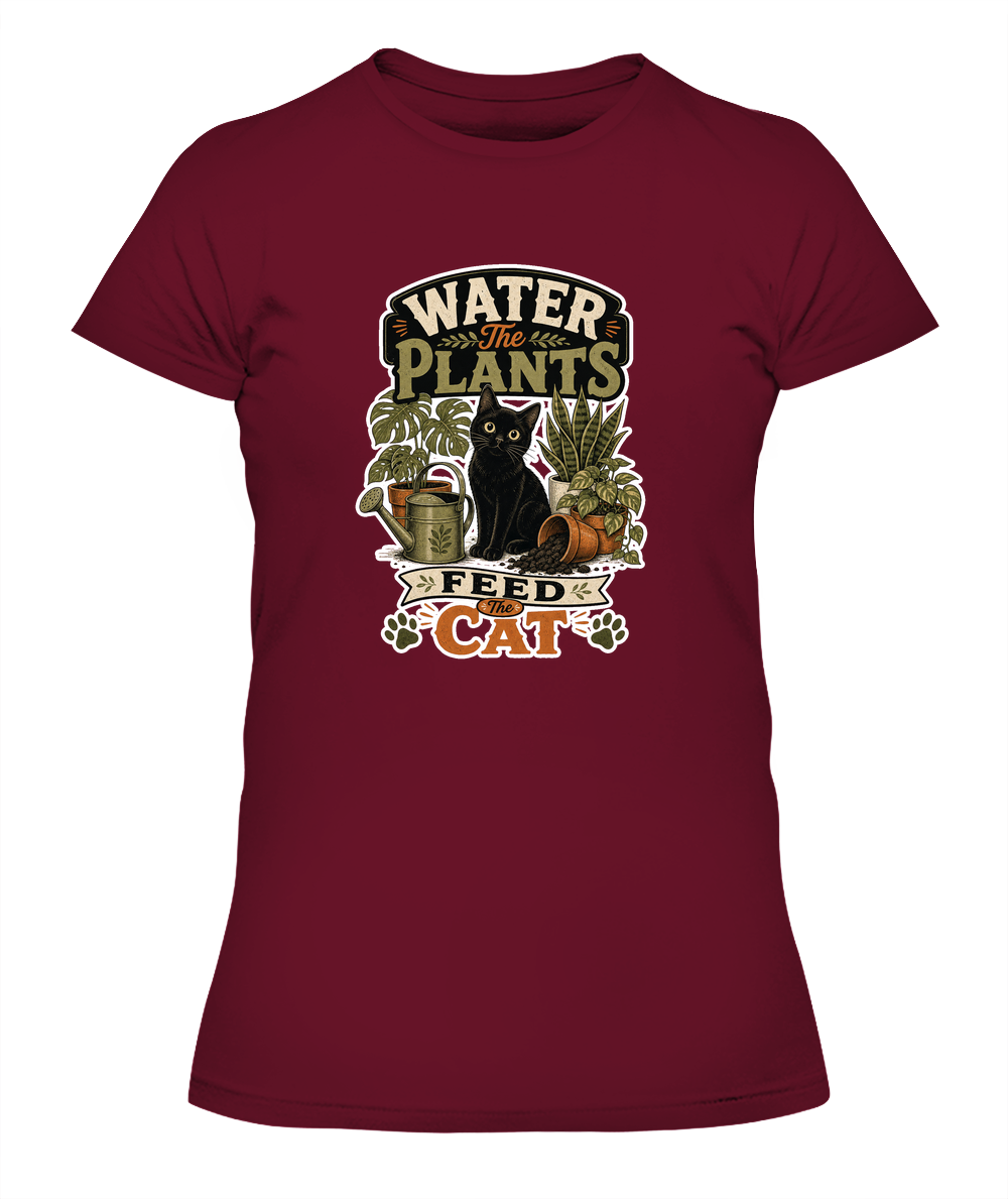 Water the Plants Feed the Cat Ladies T-Shirt | Black Cat Lover Gift