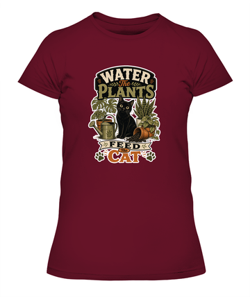 Water the Plants Feed the Cat Ladies T-Shirt | Black Cat Lover Gift