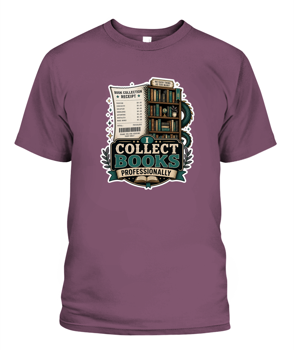 I Collect Books Professionally Book Lover T-Shirt | Reading Gift