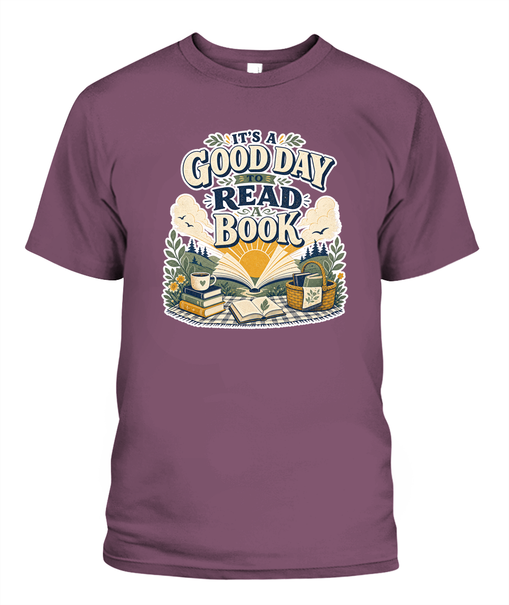 Its a Good Day to Read a Book Book Lover T-Shirt | Reading Gift