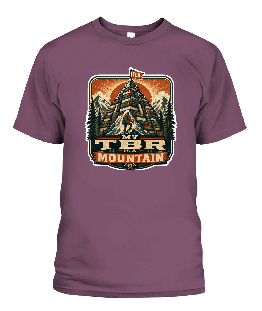 My Tbr is a Mountain Book Lover T-Shirt | Reading Gift