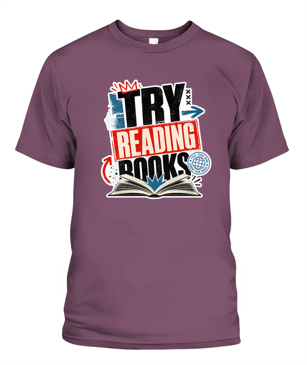 Try Reading Books Book Lover T-Shirt | Reading Gift