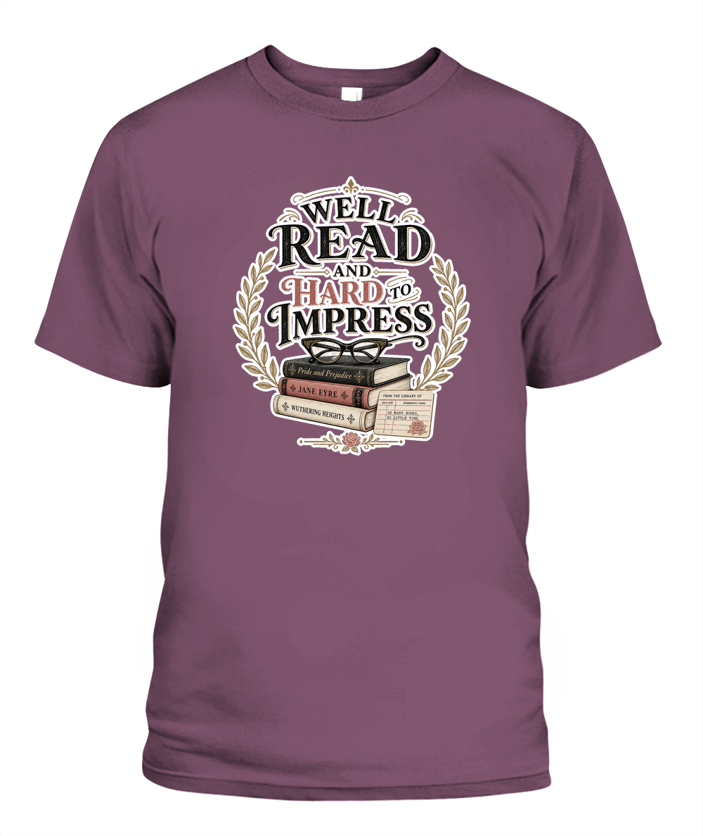 Well Read and Hard to Impress Book Lover T-Shirt | Reading Gift