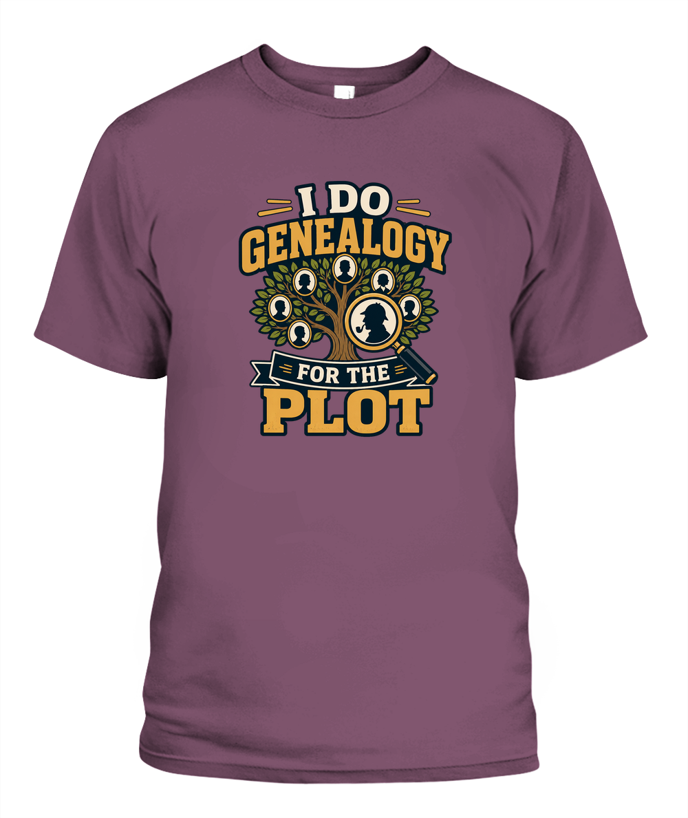 I Do Genealogy For The Plot — T-Shirt in Berry