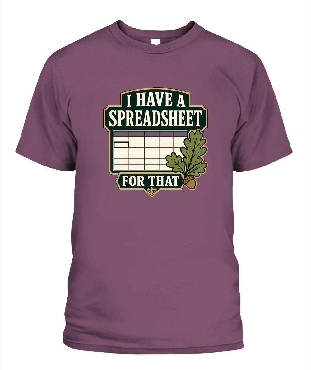 I Have A Spreadsheet For That — T-Shirt in Berry