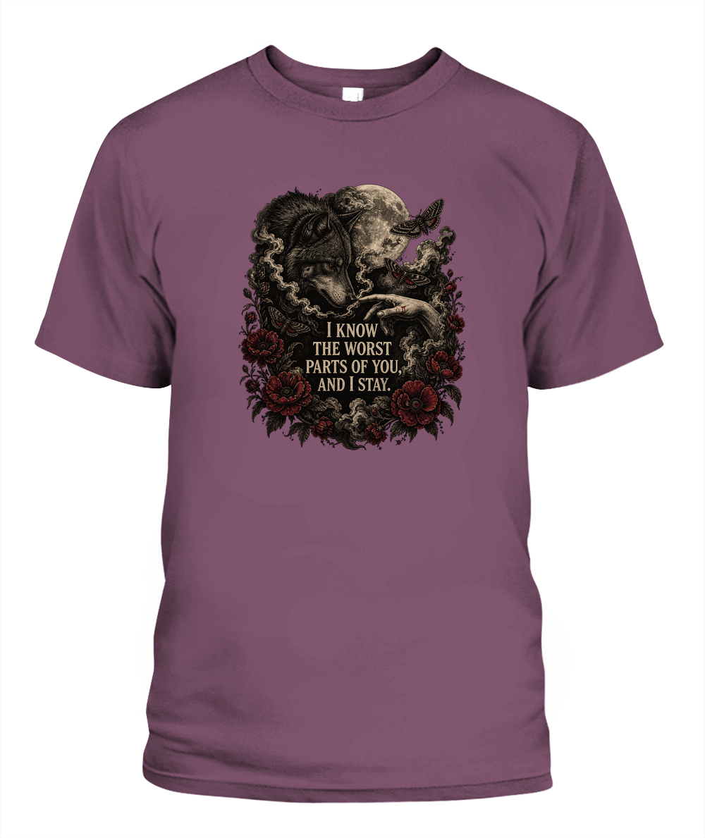 I Know The Worst Parts Of You And I Stay — gothic shirt in Berry
