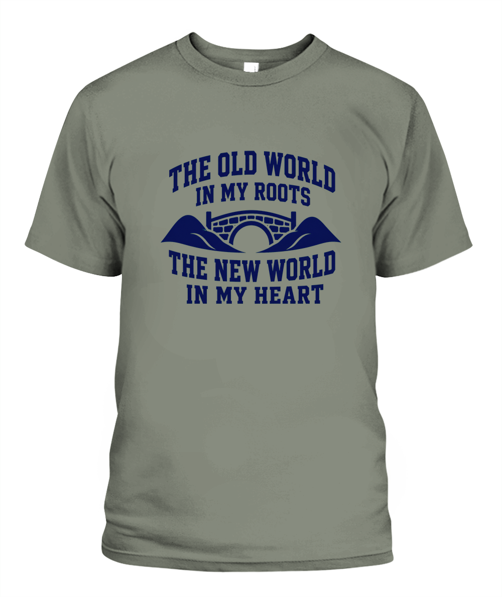 The Old World In My Roots, The New World In My Heart — T-Shirt in Moss