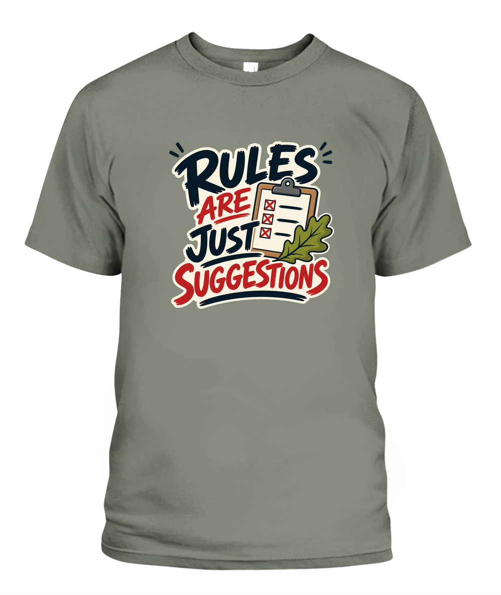 Rules Are Just Suggestions — T-Shirt in Moss