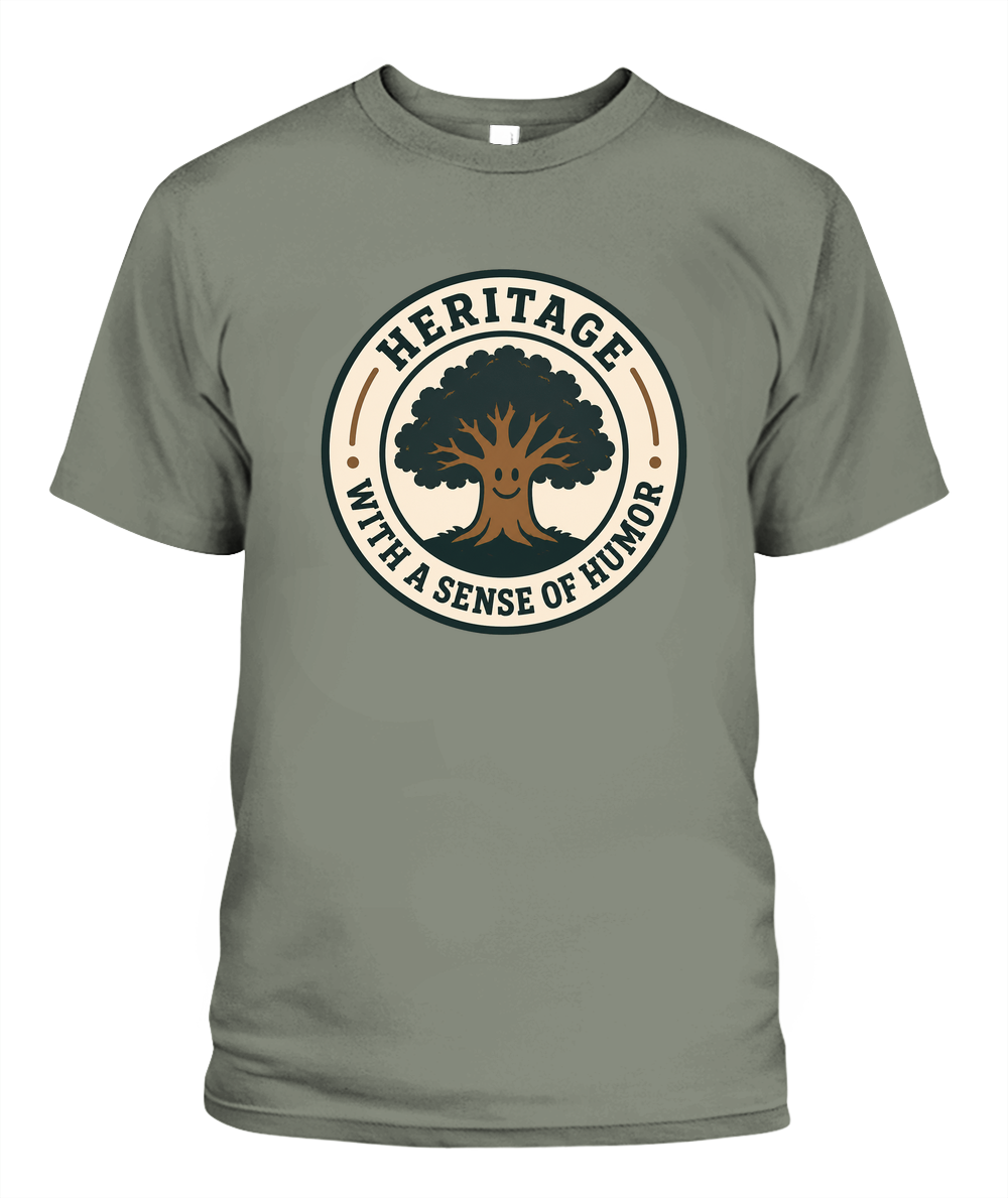 Heritage With A Sense Of Humor — T-Shirt in Moss