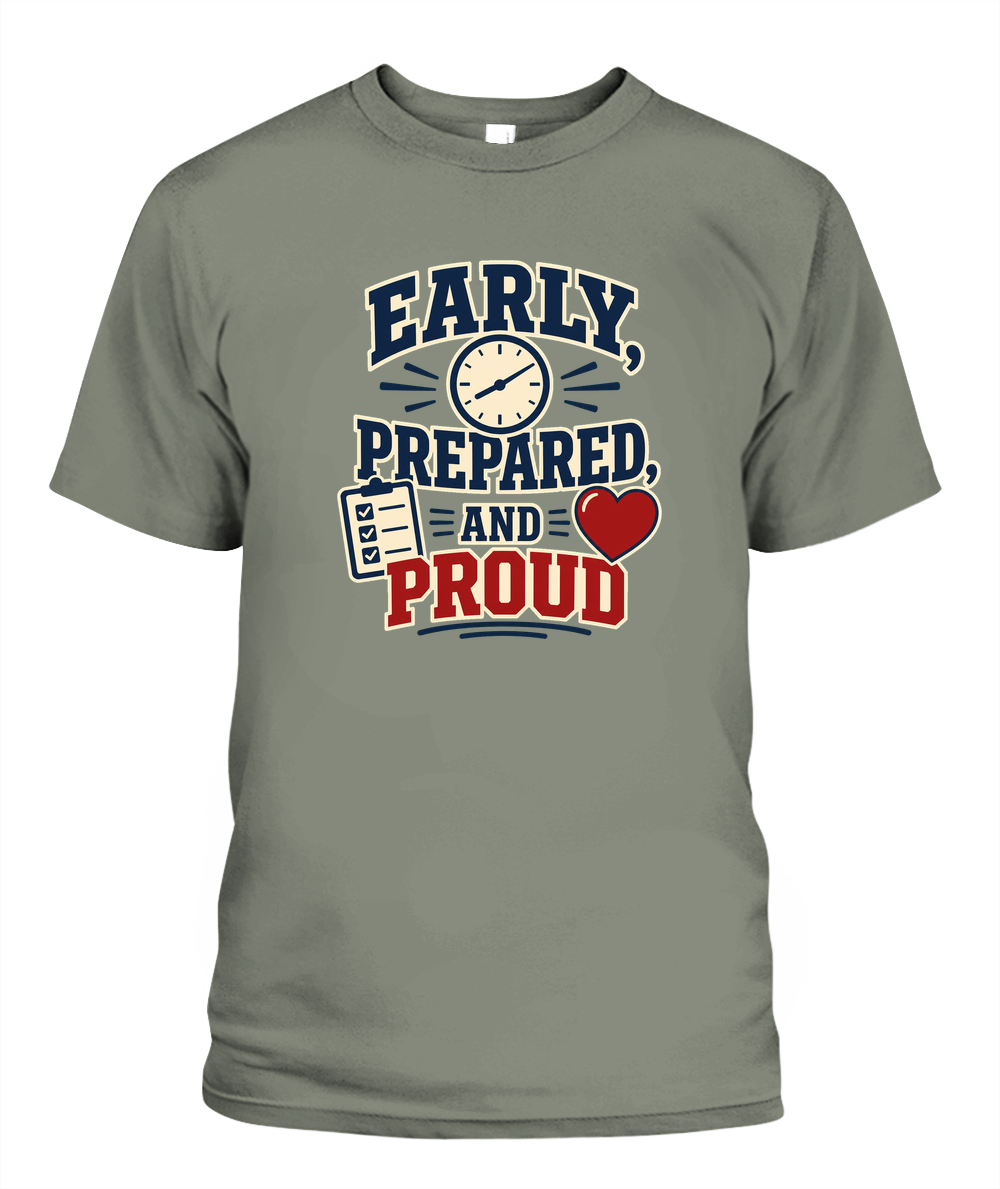 Early, Prepared, And Proud — T-Shirt in Moss