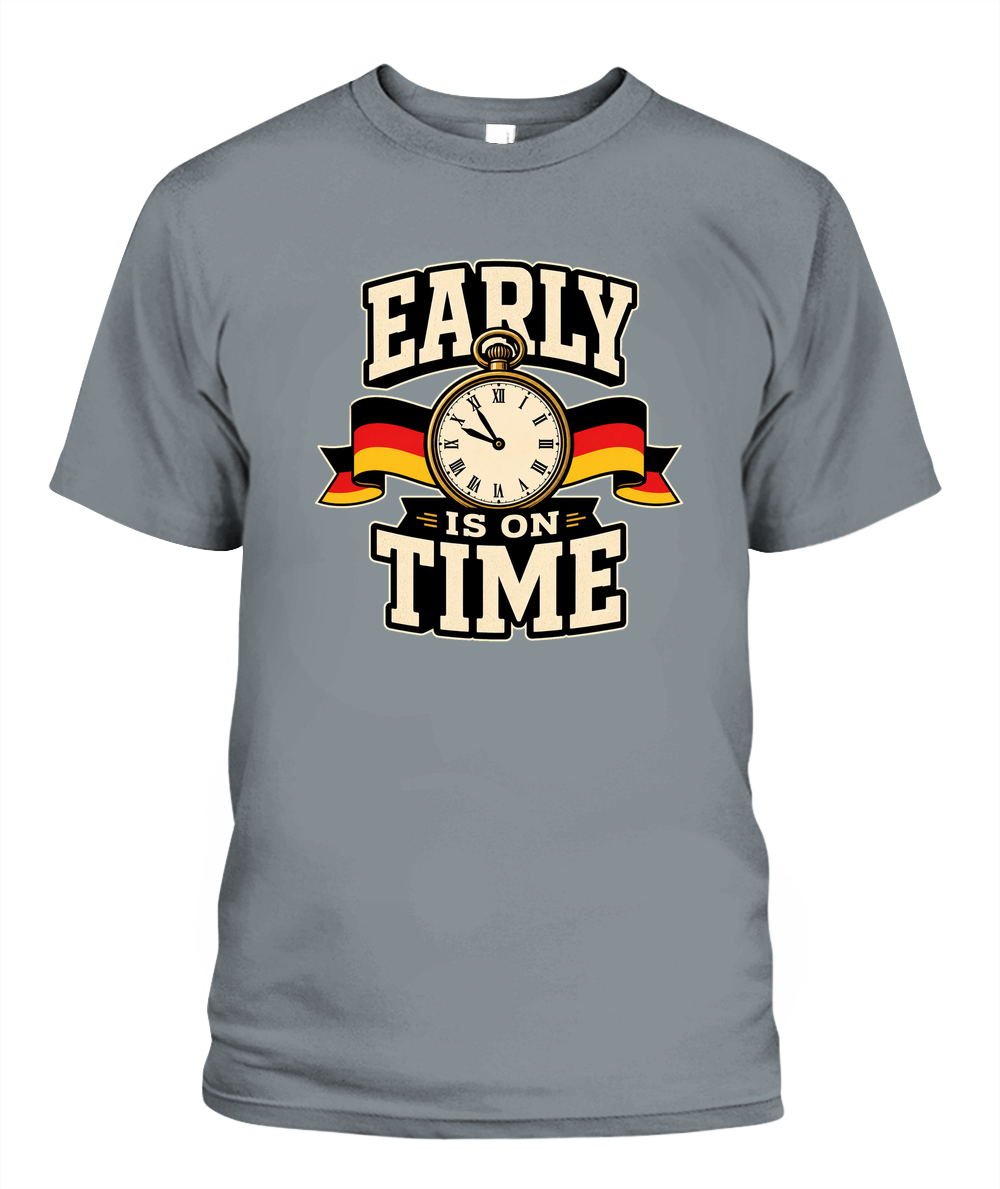 Early Is On Time — T-Shirt in Granite