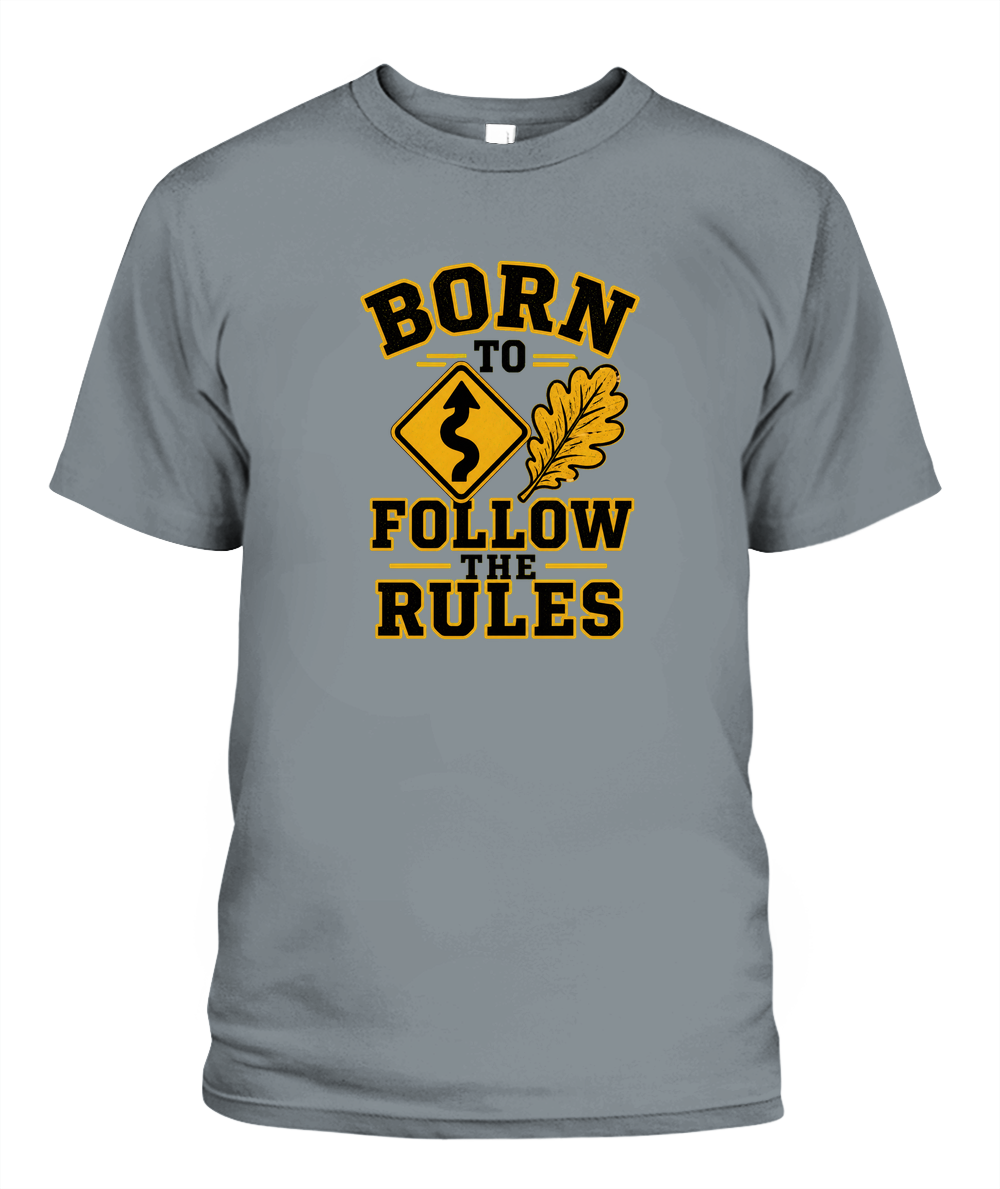 Born To Follow The Rules — T-Shirt in Granite